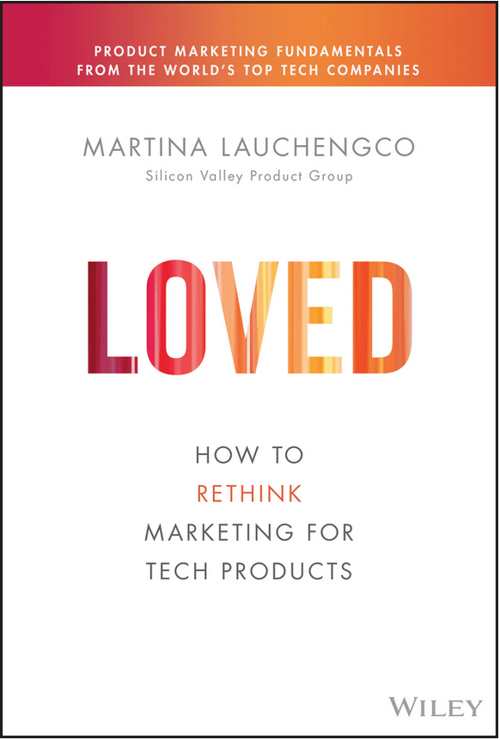 Libro Loved how to rethink marketing for tech products
