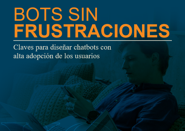 Claves para diseñar bots sin frustraciones